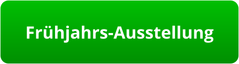 Frühjahrs-Ausstellung