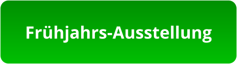 Frühjahrs-Ausstellung